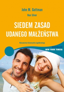 „Siedem zasad udanego małżeństwa” – John M. Gottman, Silver Nan, Wydawnictwo Uniwersytetu Jagiellońskiego